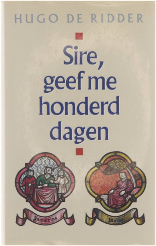 Sire, geef me honderd dagen