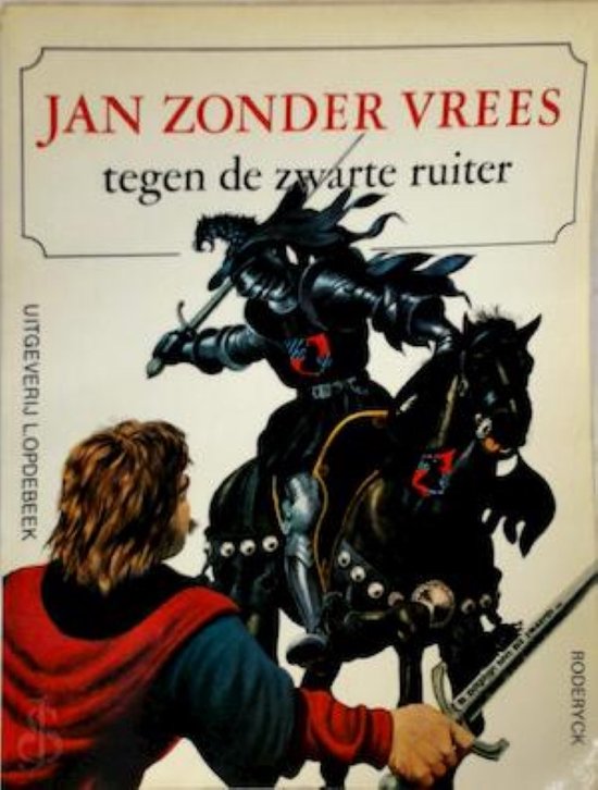 Jan zonder vrees tegen zwarte ruiter