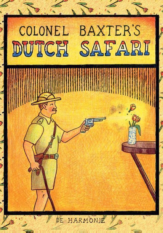 Colonel Baxter's Dutch safari