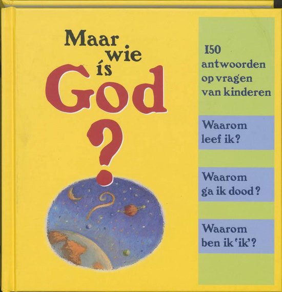 Maar wie is God?