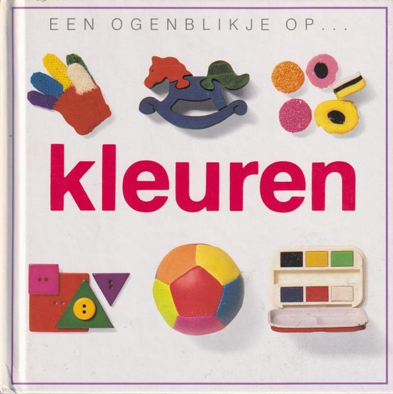 Een ogenblikje op... kleuren