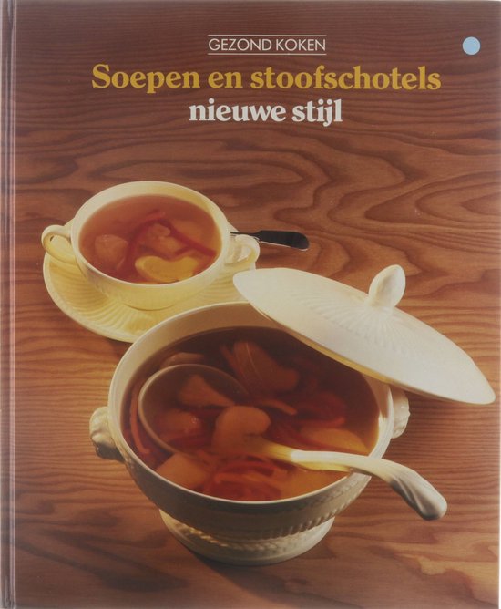 Soepen en stoofschotels nieuwe stijl