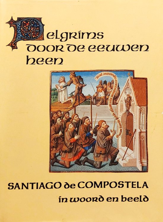 Santiago de Compostela: Pelgrims Door de Eeuwen Heen