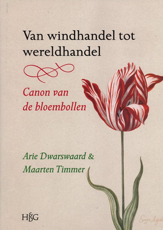 Van Windhandel Tot Wereldhandel: Canon Van de Bloembollen