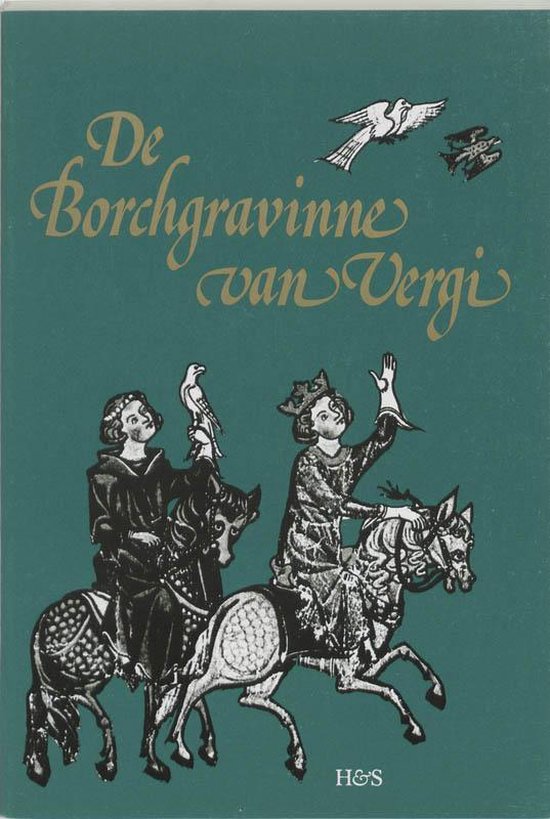 de Borchgravinne Van Vergi: Naar Handschrift-Van Hulthem En Het Gentse Fragment Uitgegeven En Toegelicht. Derde Vermeerderde Uitgave