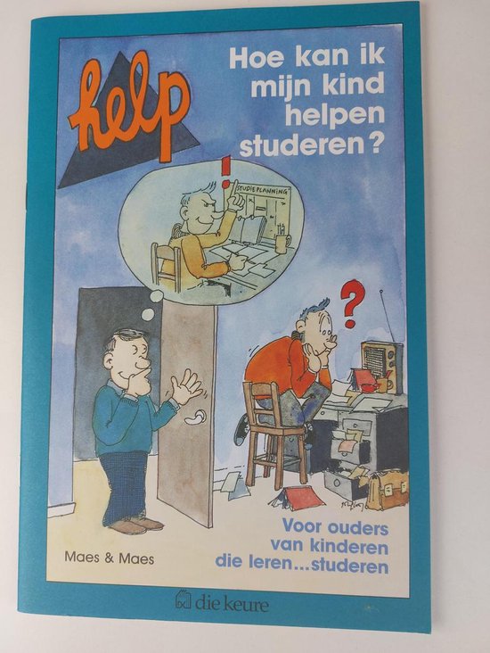 Help ! Hoe kan ik mijn kind helpen ... studeren ?