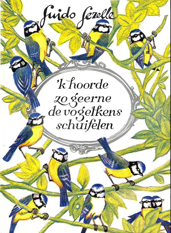 ‘k hoorde zo geerne de vogelkens schuifelen