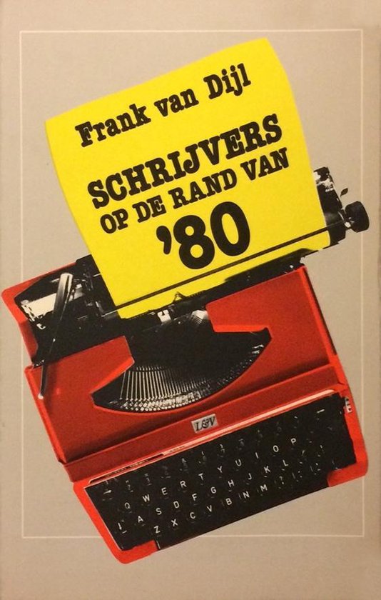 Schrijvers op de rand van '80