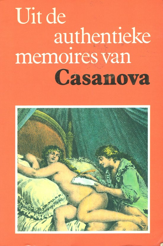 Uit de authentieke memoires van Casanova