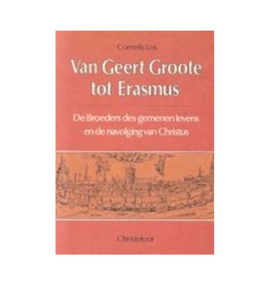 Van Geert Groote tot Erasmus