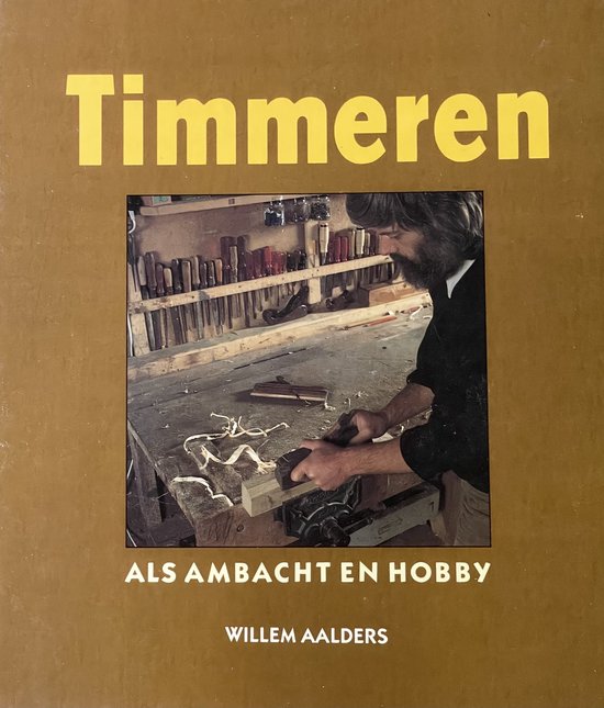 Timmeren als ambacht en hobby