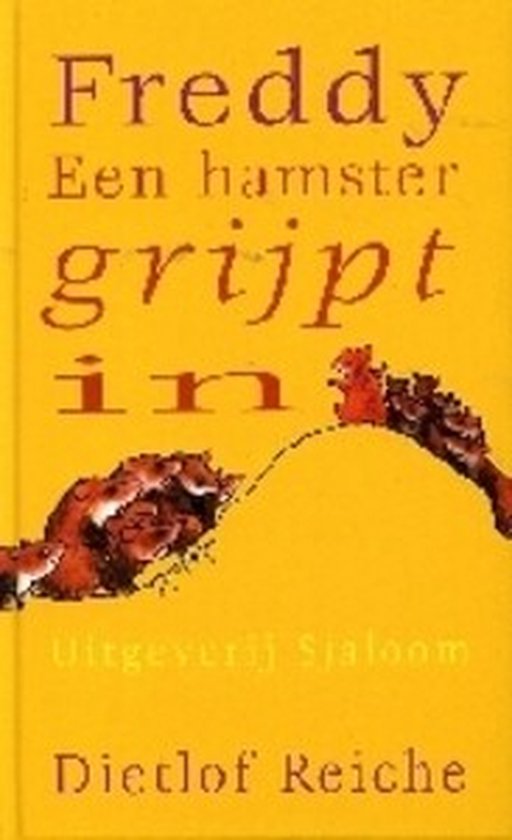 Freddy. Een hamster grijpt in