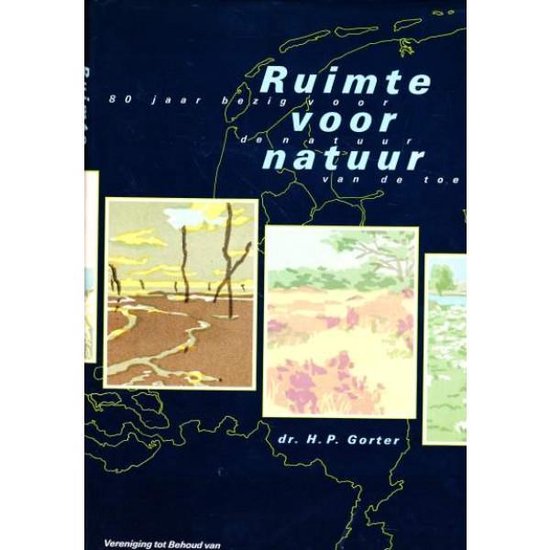 Ruimte voor natuur: 80 jaar bezig voor de natuur van de toekomst