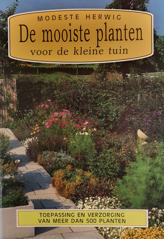 Mooiste planten voor de kleine tuin, de