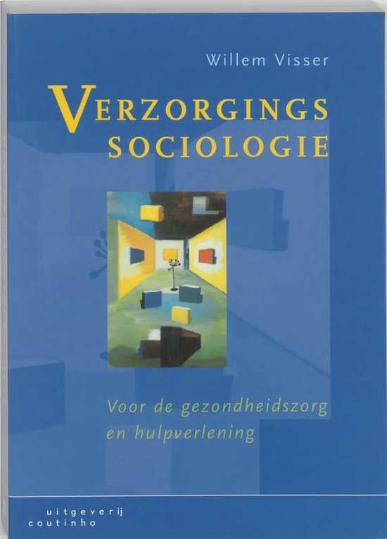 Verzorgingssociologie voor de gezondheidszorg en hulpverlening