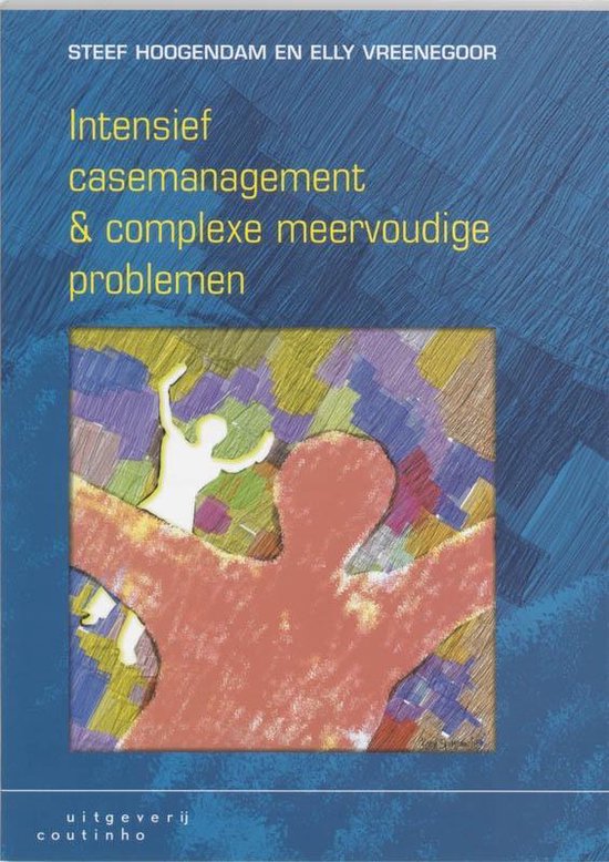 Intensief casemanagement & complexe meervoudige problemen