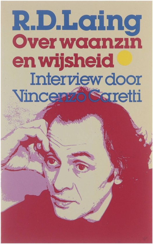 R.D. Laing : Over waanzin en wijsheid