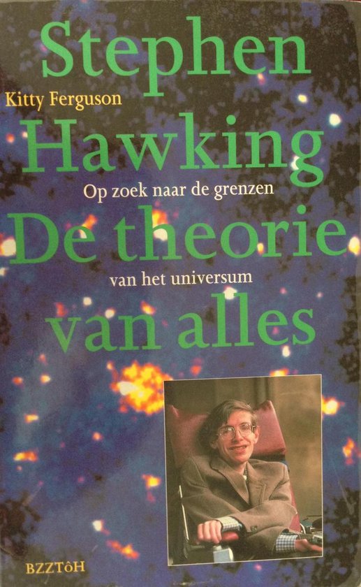 Stephen Hawking de theorie van alles - op zoek naar de grenzen van het universum