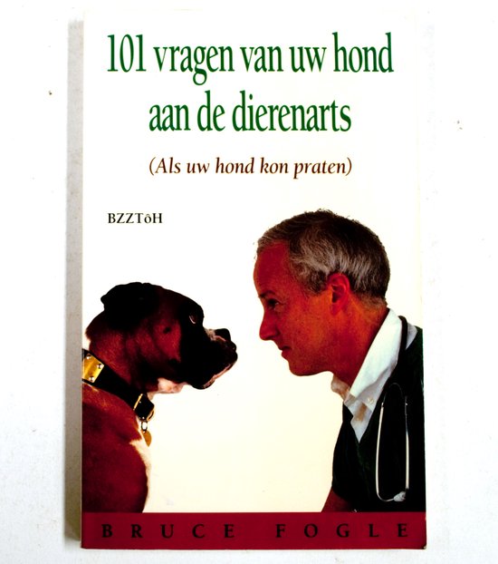 101 vragen van uw hond aan de dierenarts