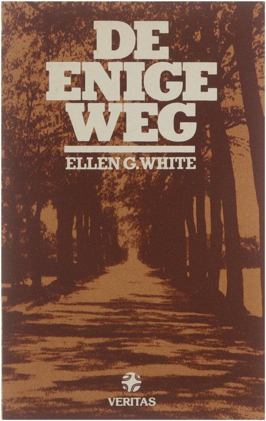 De enige Weg. - Ellen G. White.