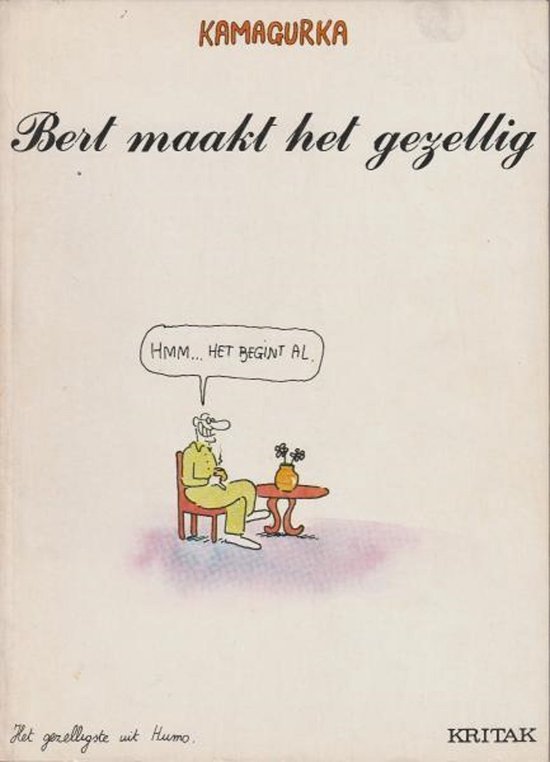 Kamagurka - Bert maakt het gezellig