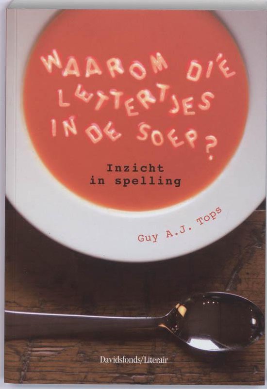 Waarom Die Lettertjes In De Soep ?