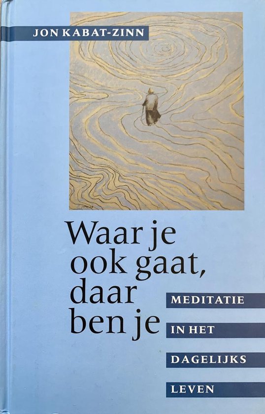 Waar je ook gaat, daar ben je