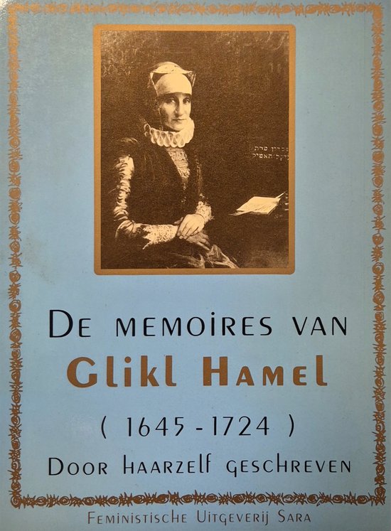 De memoires van Glikl Hamel (1645-1724)