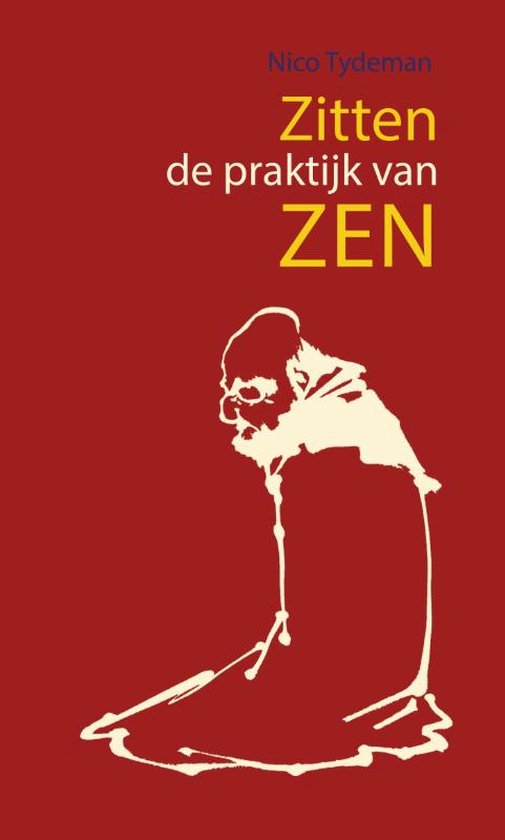 Zitten, de praktijk van Zen