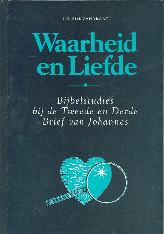 Waarheid en liefde (2/3 joh.)