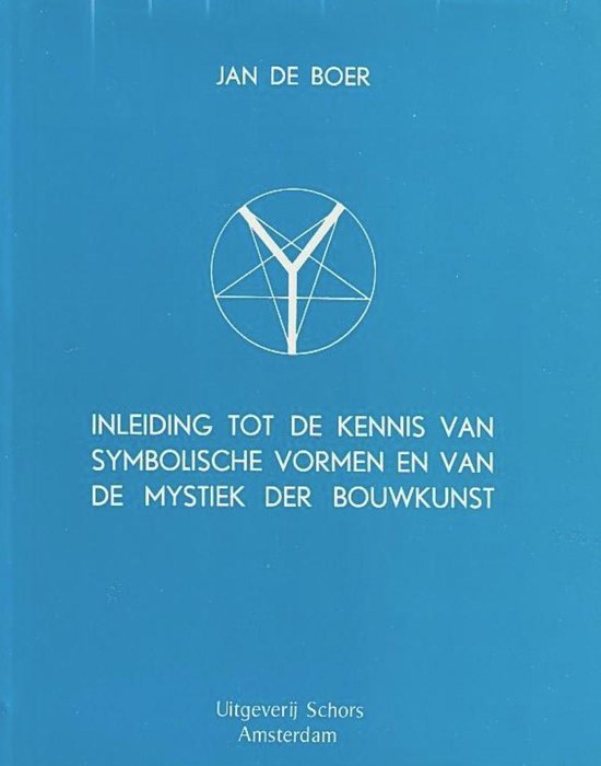 Inleiding tot de kennis van symbolische vormen en van de mystiek der bouwkunst