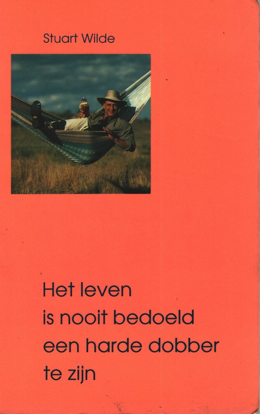 Het leven is nooit bedoeld een harde dobber te zijn