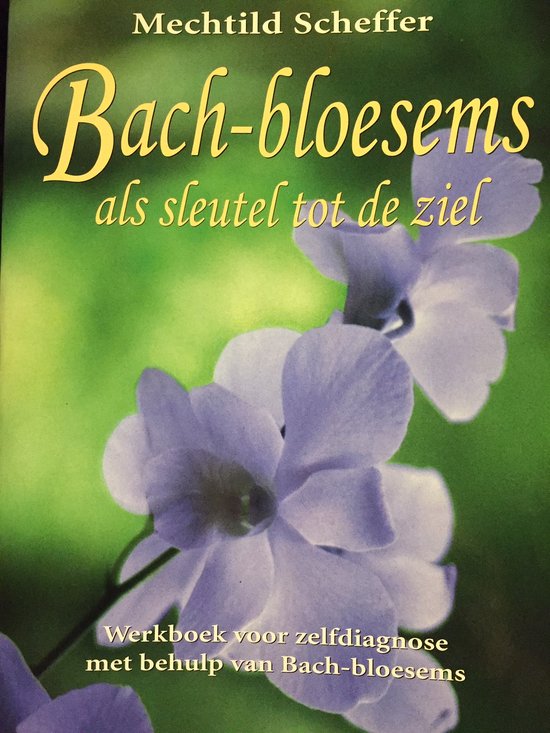 Bach-bloesems als sleutel tot de ziel