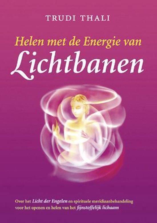 Helen met de Energie van Lichtbanen