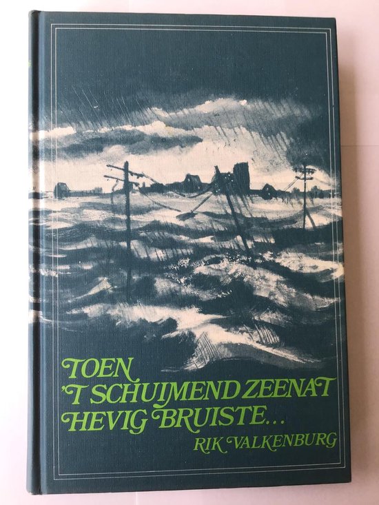 Toen t schuimend zeenat hevig br.