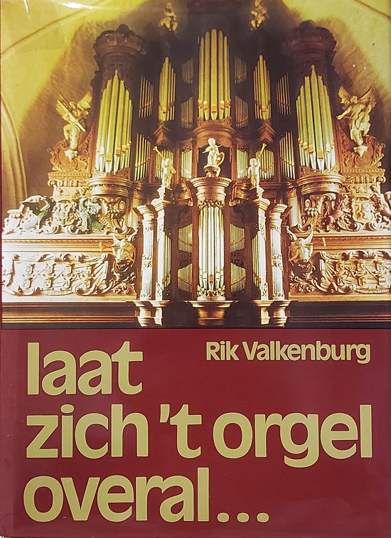 Laat zich t orgel overal