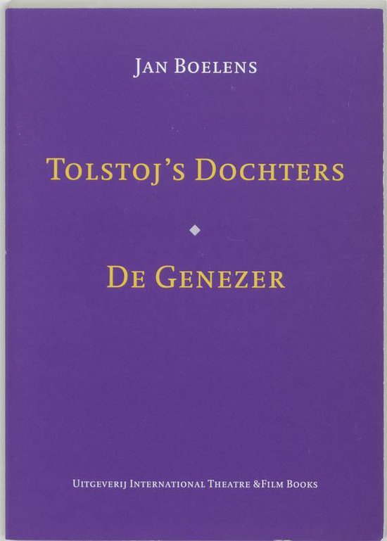 Tolstoj's dochters / De genezer