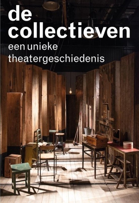 De collectieven - Een unieke theatergeschiedenis - 2022