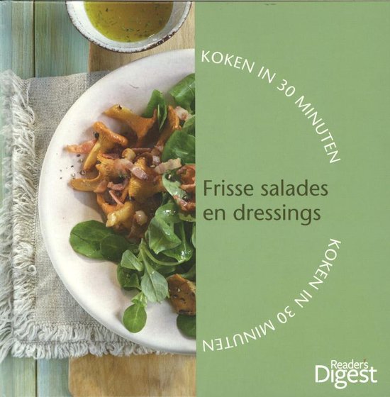 Koken in 30 minuten frisse salades en dressings