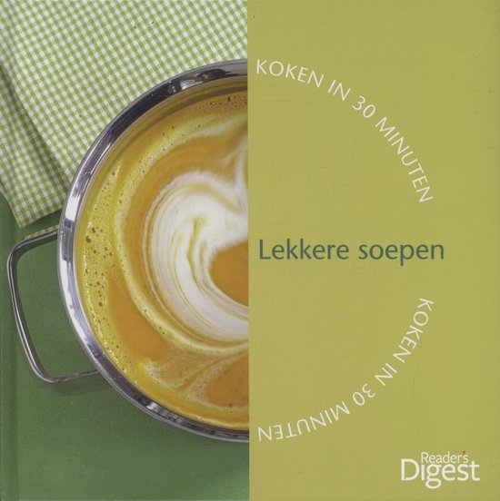 Koken in 30 minuten lekkere soepen