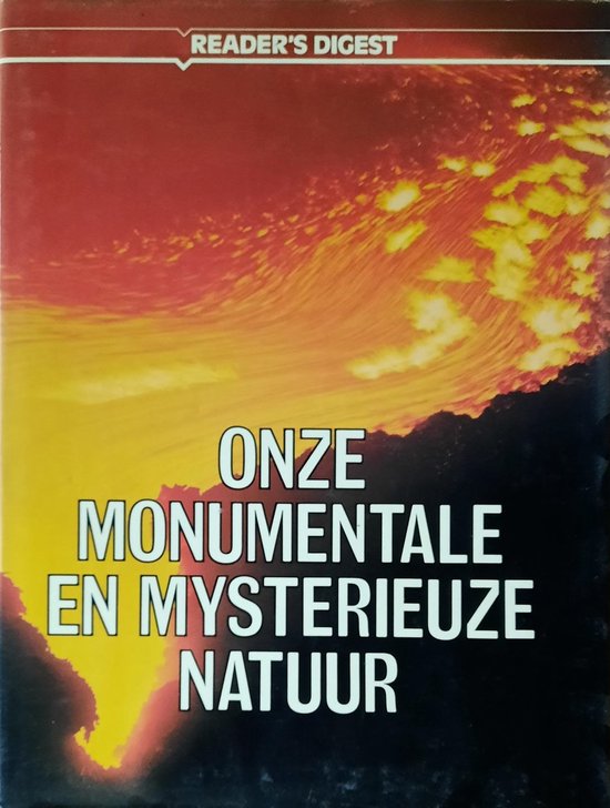 Onze monumentale en mysterieuze natuur