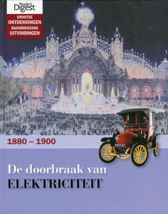 De Doorbraak Van Elektriciteit 1880 - 1900