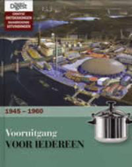 Vooruitgang Voor Iedereen 1945 - 1960