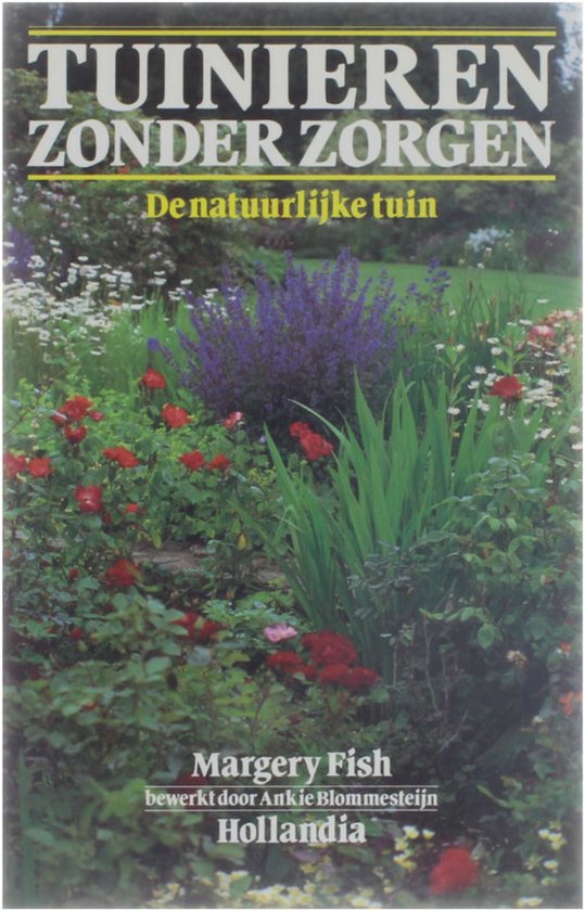 Tuinieren zonder zorgen - De natuurlijke tuin