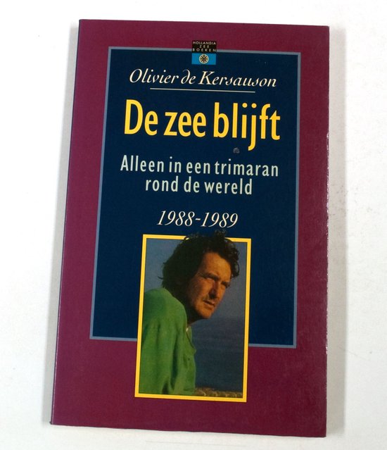 De zee blijft: alleen in een trimaran rond de wereld, 1988-1989