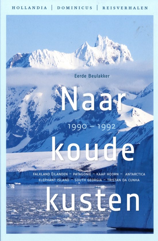 Hollandia zeeboeken - Naar koude kusten 1990-1992