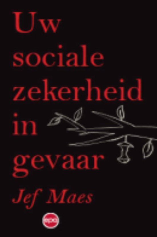 Uw sociale zekerheid in gevaar