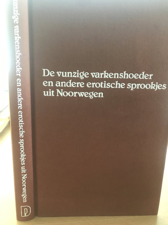 De vunzige varkenshoeder en andere erotische sprookjes uit Noorwegen