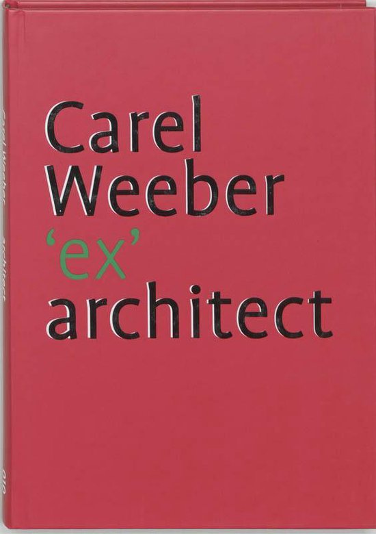 Carel Weeber - Ex Architect