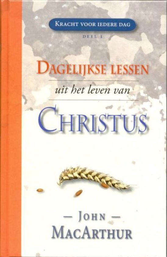 Dagelijkse Lessen Uit Het Leven Van Christus